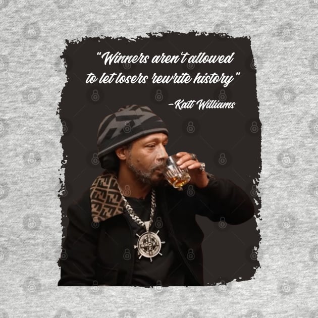 Katt Williams Winners & Losers by Quikerart